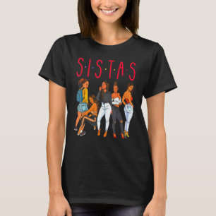 Sistas Black Girl Magic Fun Melanin Women Brown Sk T-Shirt