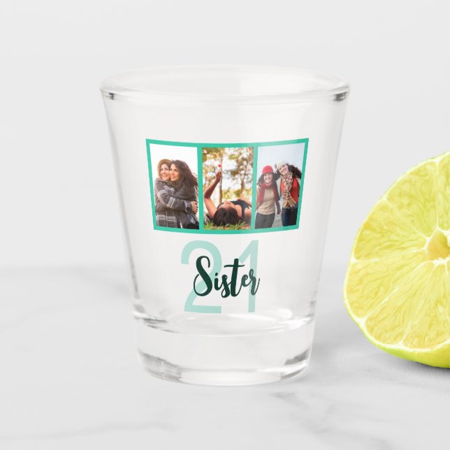Sister 21st Birthday Teal Modern Photo Collage Shot Glass (Front)