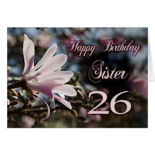 Sister 26th Birthday with magnolia
