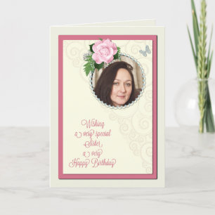 Sister, add a photo,birthday with a rose card