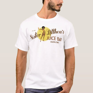 Sister Althea's Juice Bar T-Shirt