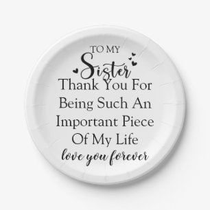 Sister Appreciation Thank You For Being In My Life Paper Plate
