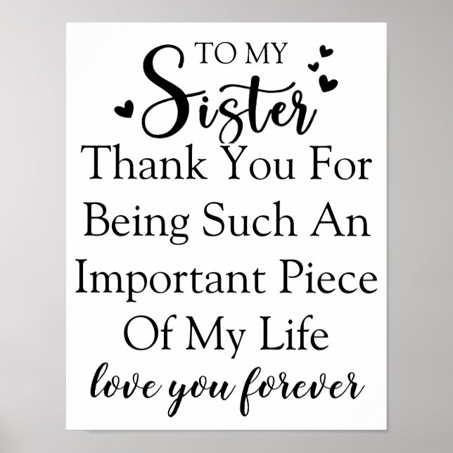 Sister Appreciation Thank You For Being In My Life Poster (Front)