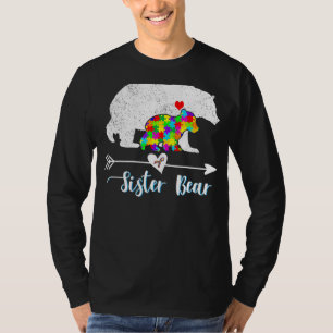 Sister Bear Support Autistic Adults Autism Awarene T-Shirt