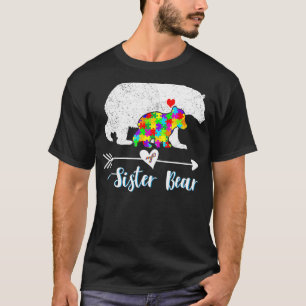 Sister Bear Support Autistic Adults Autism Awarene T-Shirt