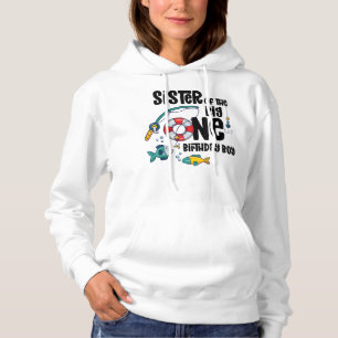 Sister Big One 1-Year-Old Boy Fishing Birthday T-S Hoodie