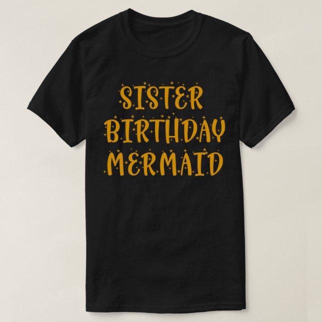 sister birthday mermaid SafeColor T-Shirt (Design Front)