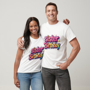 Sister Birthday Rainbow Bubble Gift for Sister T-Shirt