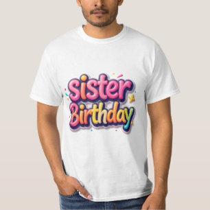 Sister Birthday Rainbow Bubble Gift for Sister T-Shirt