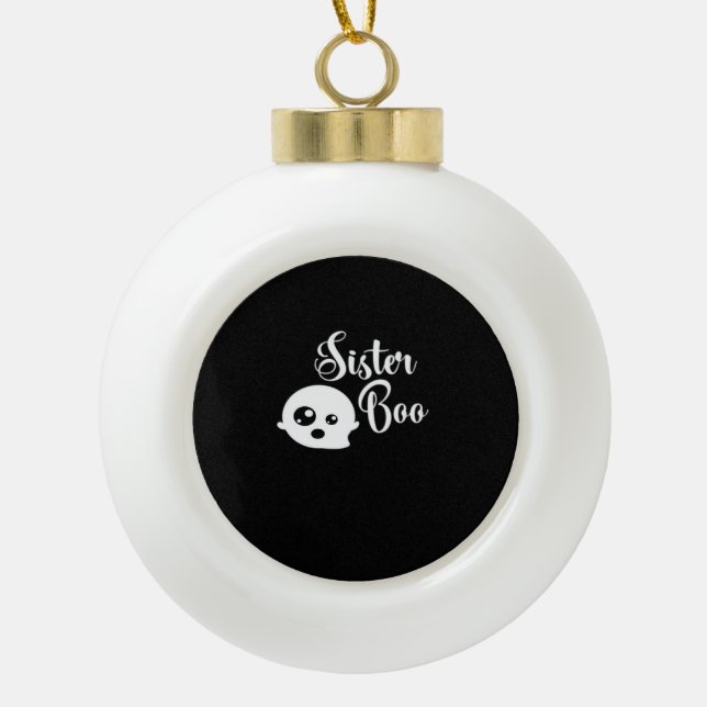 Sister Boo Halloween  Ceramic Ball Christmas Ornament (Front)