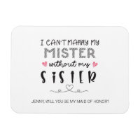 Sister bridesmaid proposal