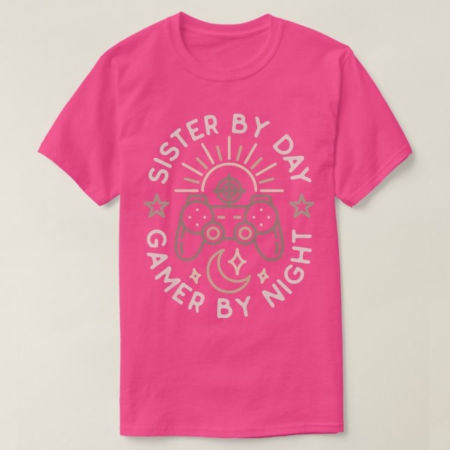 Sister By Day Gamer By Night Video Games Lover Gam T-Shirt (Design Front)