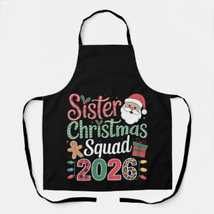 Sister Christmas Squad 2026 Santa Gingerbread Xmas Apron
