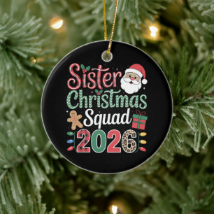 Sister Christmas Squad 2026 Santa Gingerbread Xmas Ceramic Tree Decoration