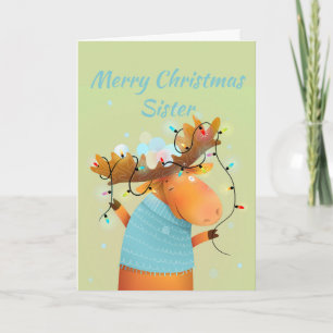 Sister Christmas Stress Free Fun Moose Animal Holiday Card