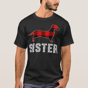 Sister Dachshund Dog Matching Family Pajama T-Shirt