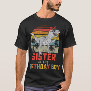 Sister Dinosaur of the Birthday Boy Matching Famil T-Shirt