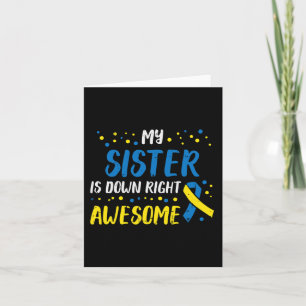 Sister Down Right Awesome Down Syndrome Awareness Card