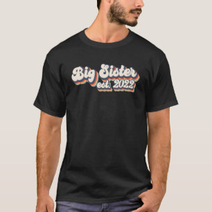 Sister Est 2022 Big Sister Retro Sister Day Promot T-Shirt