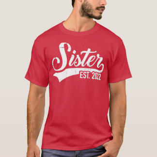 Sister est 2022 T-Shirt