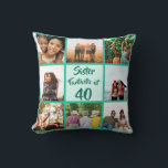 Sister fantastic at 40 birthday photo collage cushion<br><div class="desc">👉 Put a smile on a face with this awesome 40th birthday sister photo collage throw pillow! - Simply click to personalise this design 🔥 My promises - This design is unique and is designed with you in mind 🙏 Thank you for supporting my small business - If you would...</div>