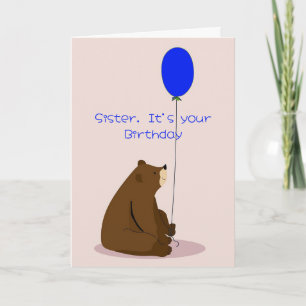 Sister Feeling Blue About Birthday Cute Bear  Card