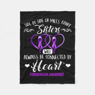 Sister Fibromyalgia Awareness Always Be Connected Fleece Blanket