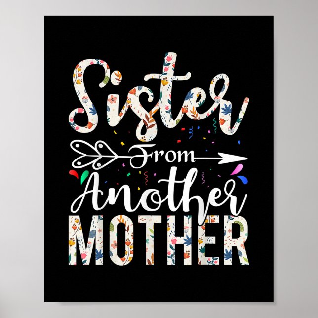 Sister From Another Mother Best Friend Design  Poster (Front)