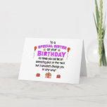 Sister Funny Birthday Card<br><div class="desc">This funny card is perfect to wish your Sister A Happy Birthday, and to tell her thanks for being so special ( and occasionally annoying lol). It has a funny rhyming poem on it which reads - To a Special Sister on your Birthday. At times you can be an annoying...</div>