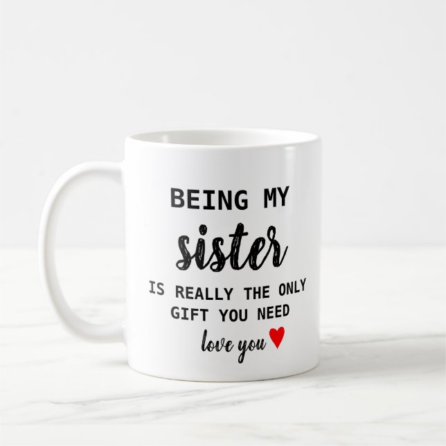 Sister Gift Funny Birthday Coffee Mug (Left)