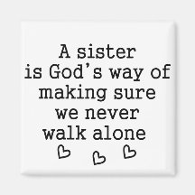 Sister Gift Quote: God's Way We Never Walk Alone