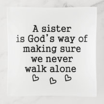 Sister Gift Quote: God's Way We Never Walk Alone