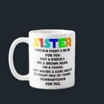Sister gifts, funny sister gift, sister mug, coffe coffee mug<br><div class="desc">Sister gifts,  funny sister gift,  sister mug,  sister coffee mug,  sister gift idea,  sister birthday gift,  best sister mug,  best sister gift</div>