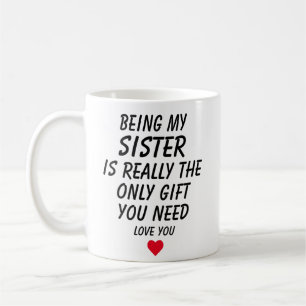 Sister gifts, funny sister gift, sister mug, coffe coffee mug