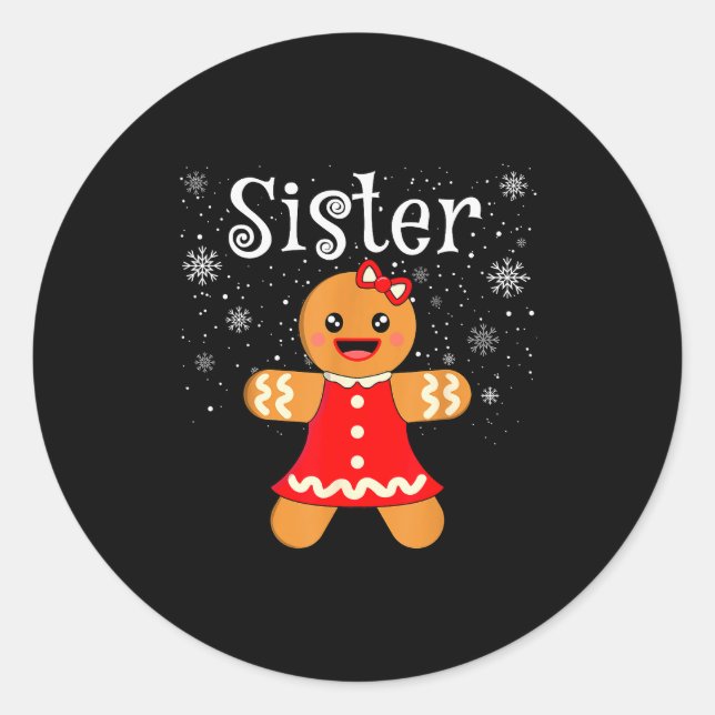 Sister Gingerbread Shirt Girls Kids Funny Matching Classic Round Sticker (Front)