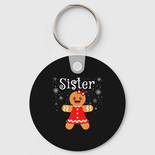 Sister Gingerbread Shirt Girls Kids Funny Matching Key Ring (Front)
