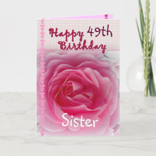 SISTER  - Happy 49th Birthday - Pink Rose Card