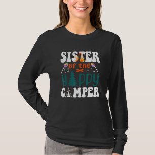 Sister Happy Camper Dad of the Happy Camper Campin T-Shirt