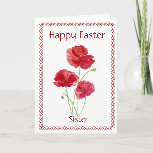 Sister Happy Easter Flower, Poppy Holiday Card (Front)