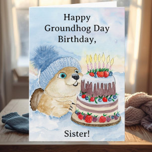 Sister Happy Groundhog Day Birthday Card