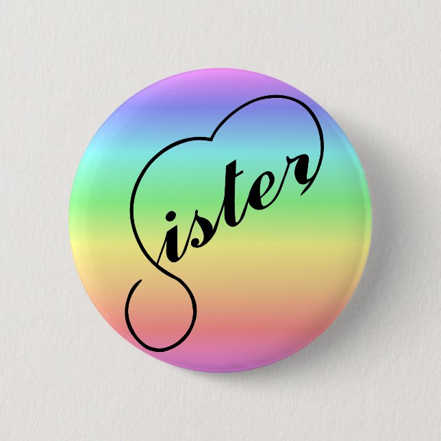 Sister heart colourful rainbow 6 cm round badge (Front)