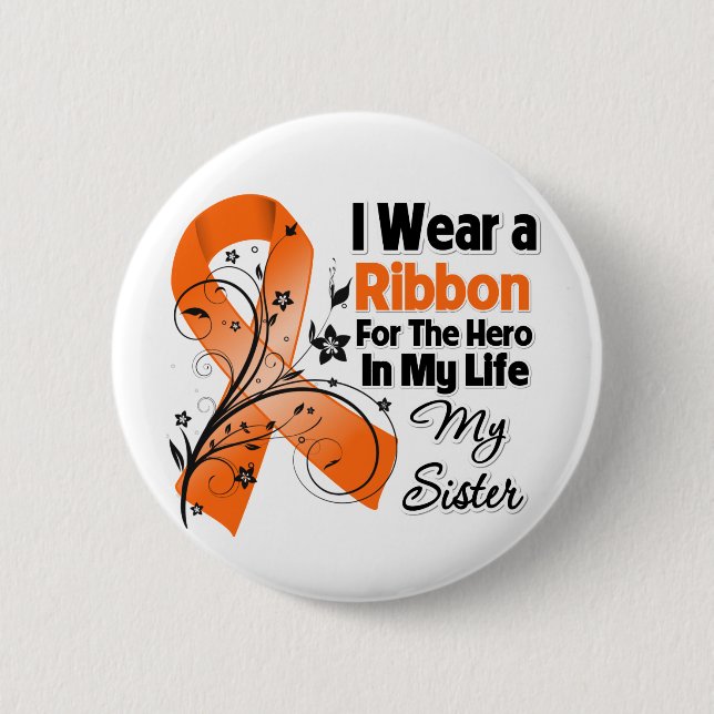 Sister Hero in My Life Leukaemia 6 Cm Round Badge (Front)