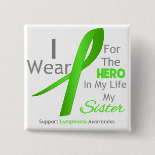 Sister Hero In My Life - Lymphoma 15 Cm Square Badge