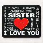 Sister I Love You Mouse Mat<br><div class="desc">Sister I Love You</div>