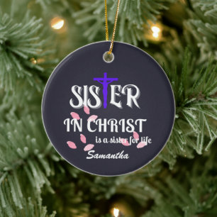 Sister in Christ  Christian pharse  Ceramic Tree Decoration
