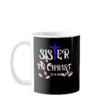 Sister in Christ Christian pharse