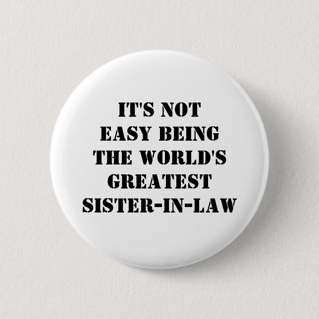 Sister-In-Law 6 Cm Round Badge (Front)