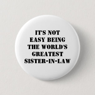 Sister-In-Law 6 Cm Round Badge
