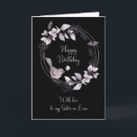 Sister in Law Birthday Bird and Butterflies Card<br><div class="desc">Love to my Sister in Law happy birthday card,  complete with watercolor bird,  flowers and butterflies that stand out beautifully on a black background.</div>