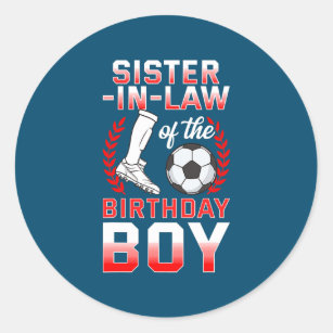 Sister In Law of the Birthday Boy Soccer Player Classic Round Sticker